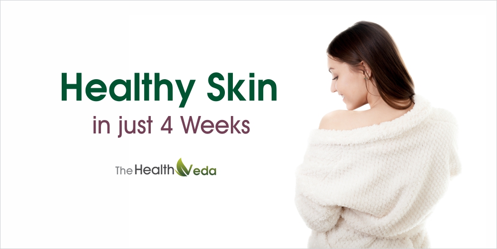 Healthy Skin in Just 4 Weeks