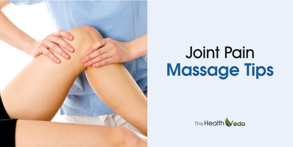 Joint Pain Massage Tips