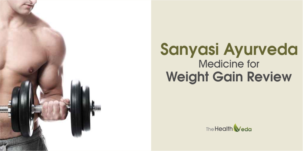 Sanyasi Ayurveda Medicine for Weight Gain Review