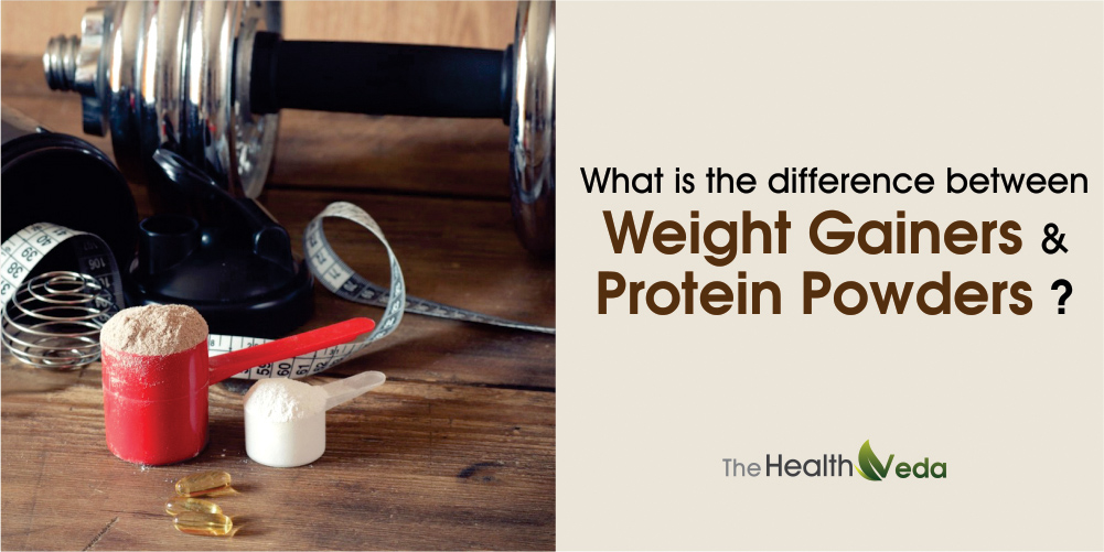 What is the difference between Weight Gainers and Protein Powders?