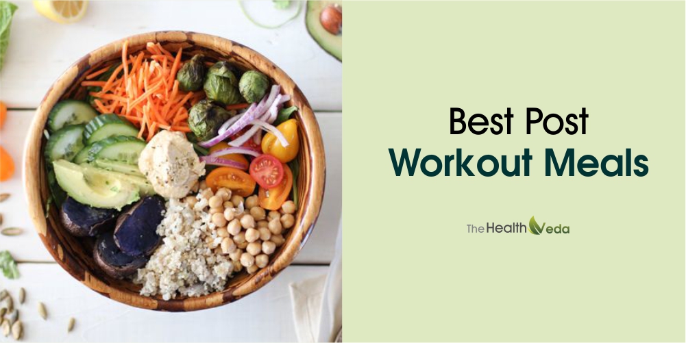 Best Healthy Post Workout Meals