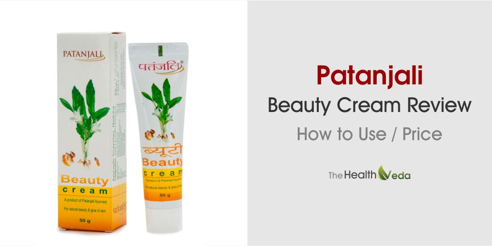 Patanjali Beauty Cream Review – How to use and Price