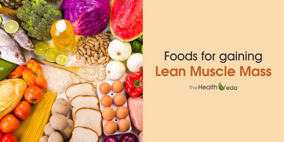 Foods For Gaining Lean Muscle Mass