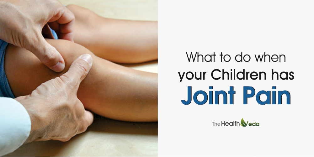 What to do when your Children has Joint Pain
